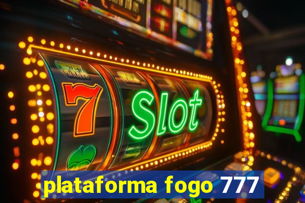 plataforma fogo 777